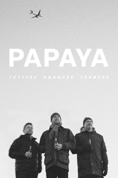 Movie poster for Papaya - Tettere, nærmere, värmere (2025)