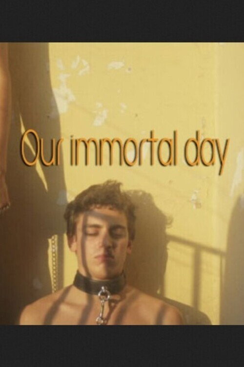 Movie poster for Our Immortal Day (2016)