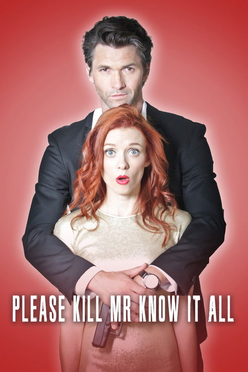 Movie poster for Please Kill Mr. Know It All (2013)