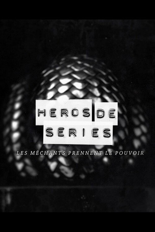 Movie poster for Héros de Séries, les méchants prennent le pouvoir (2018)