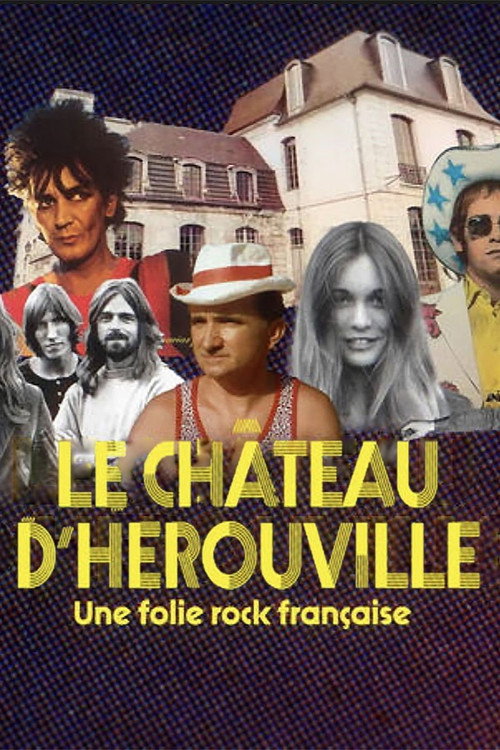 Movie poster for Le château d'Hérouville, une folie rock française (2024)