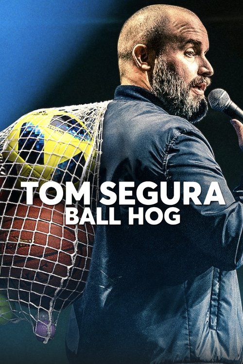 Movie poster for Tom Segura: Ball Hog (2020)