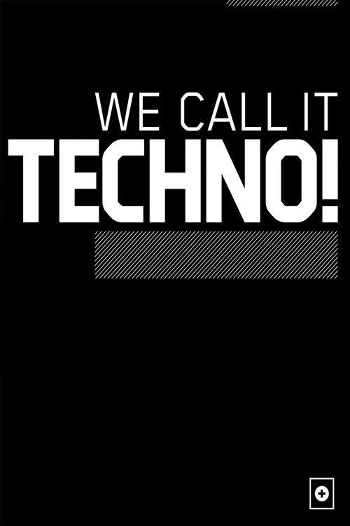 Movie poster for We Call It Techno! (2007)