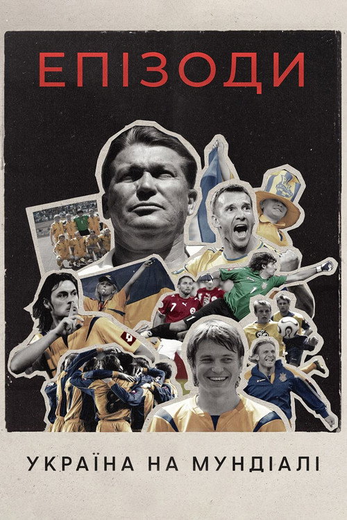 Movie poster for Episodes: Ukraine at The World Cup (2024)