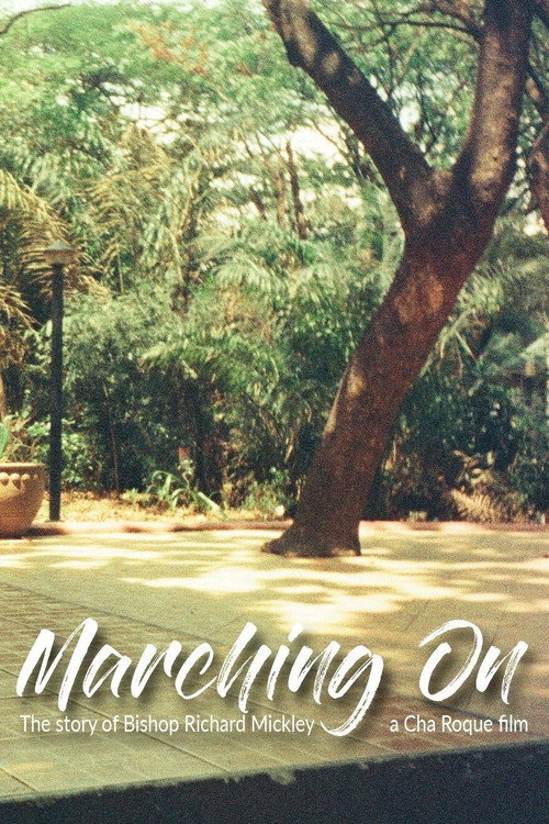 Movie poster for Marching On: The Story of Bishop Richard Mickley (2019)