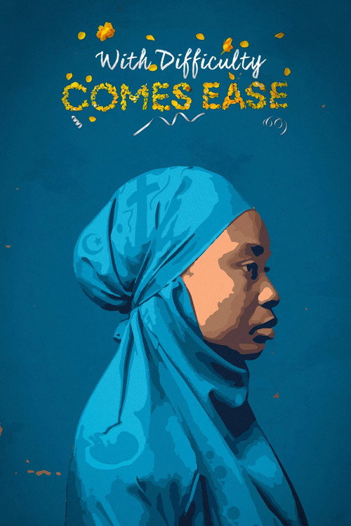 Movie poster for With Difficulty Comes Ease (2024)