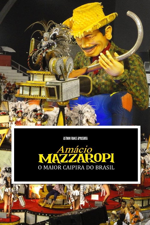 Movie poster for Amácio Mazzaropi - O maior caipira do Brasil (2015)
