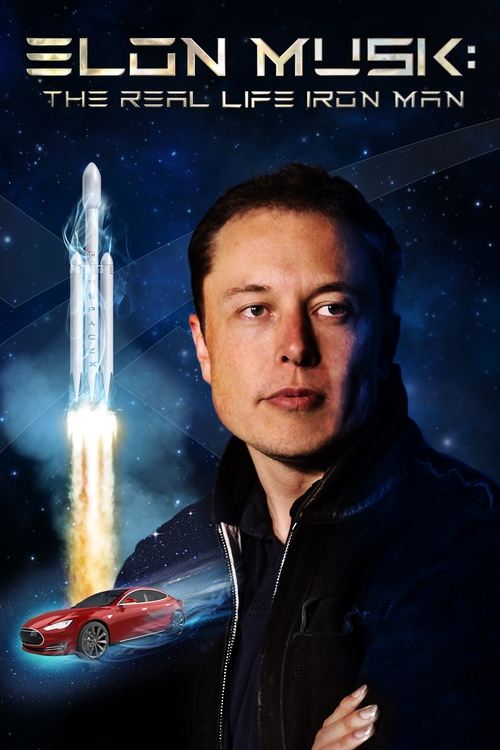 Movie poster for Elon Musk: The Real Life Iron Man (2018)