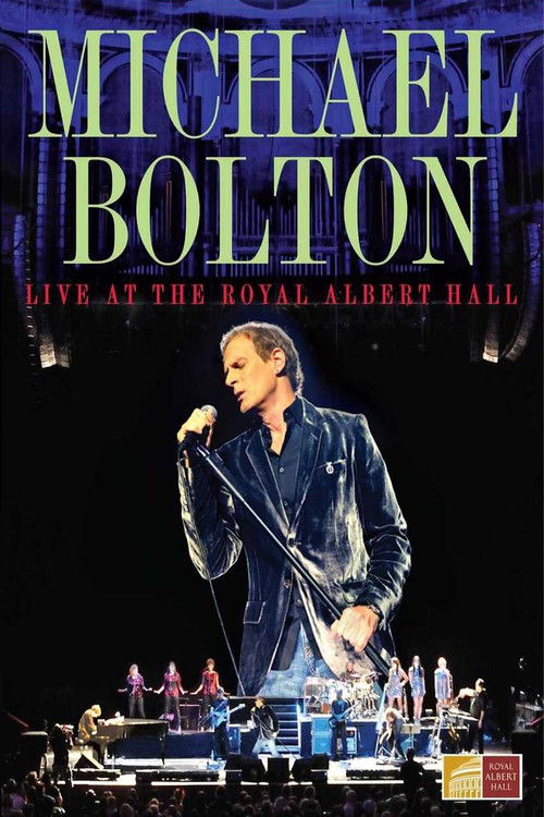 Movie poster for Michael Bolton - Live At The Royal Albert Hall (2009)
