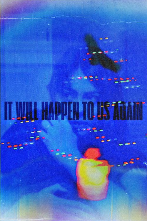 Movie poster for It Will Happen To Us Again (2025)