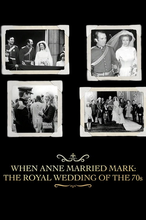 Movie poster for When Anne Married Mark: The Royal Wedding of the 70s (2025)