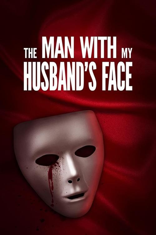Movie poster for The Man with My Husband's Face (2023)
