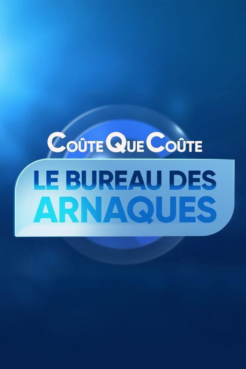Series poster for Coûte que coûte, le bureau des arnaques (2025)