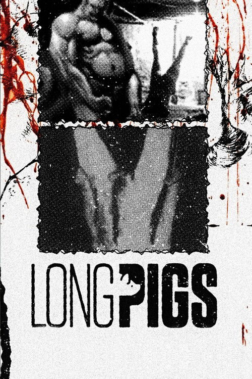 Movie poster for Long Pigs (2007)