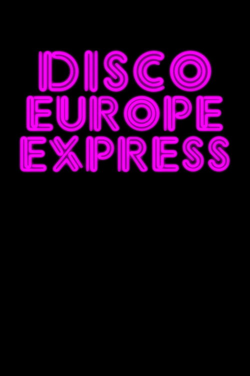 Movie poster for Disco Europe Express (2019)
