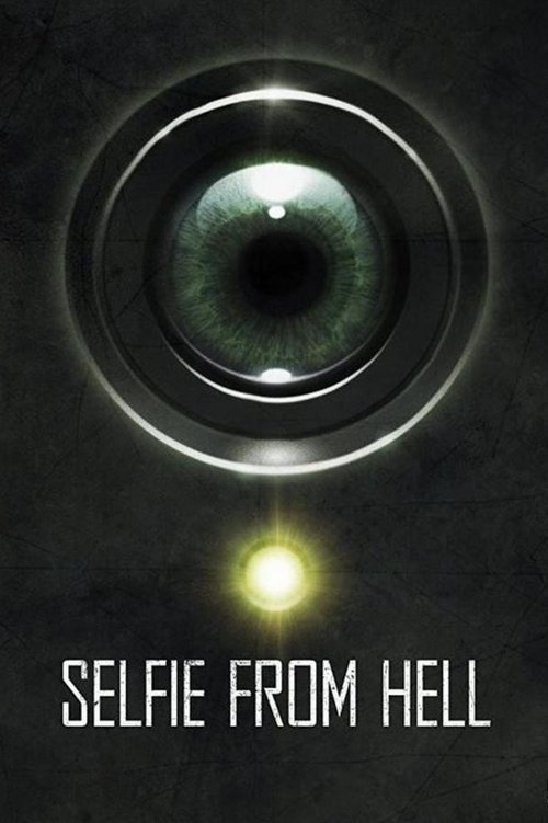 Movie poster for Selfie from Hell (2018)
