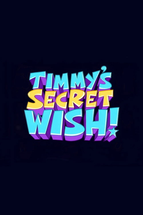 Movie poster for The Fairly OddParents: Timmy's Secret Wish (2011)