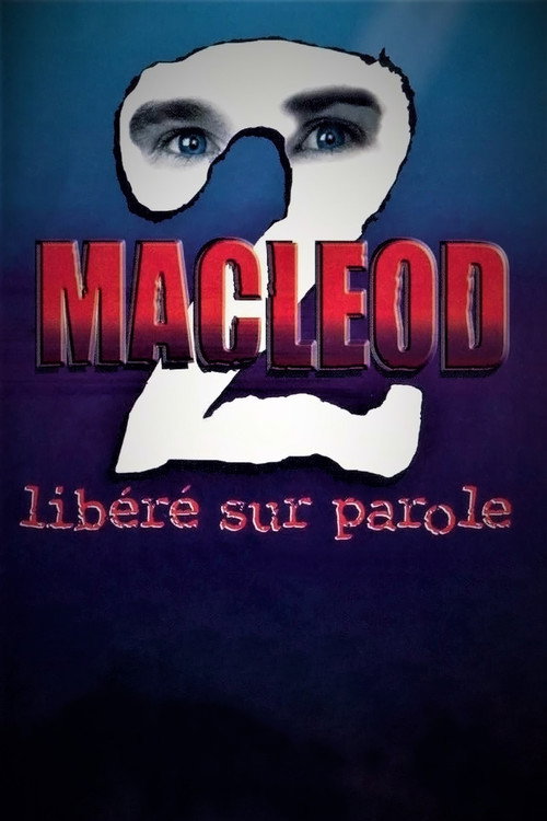 Movie poster for MacLeod 2: Libéré sur parole (2004)