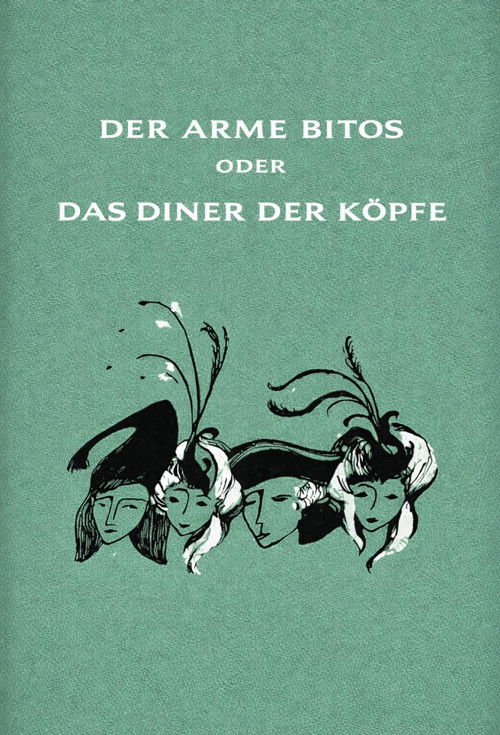Der arme Bitos... oder Das Diner der Köpfe poster