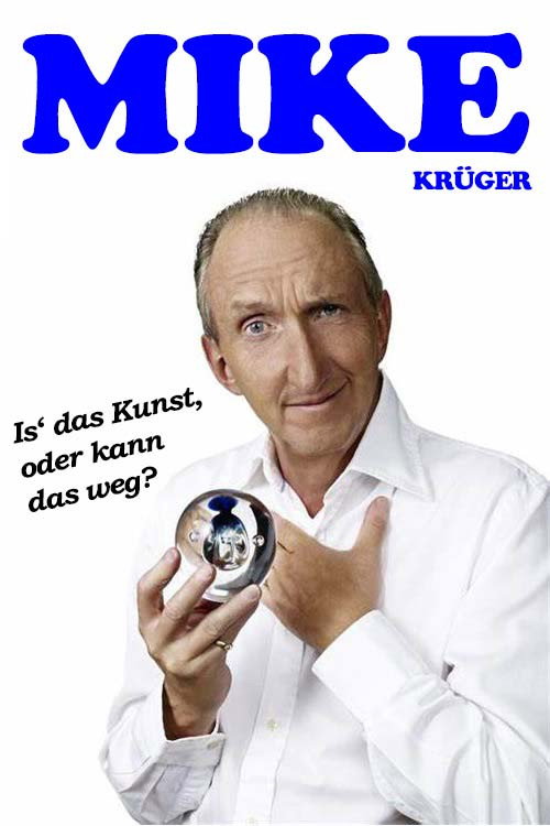 Movie poster for Mike Krüger - Is' das Kunst, oder kann das weg? (2010)