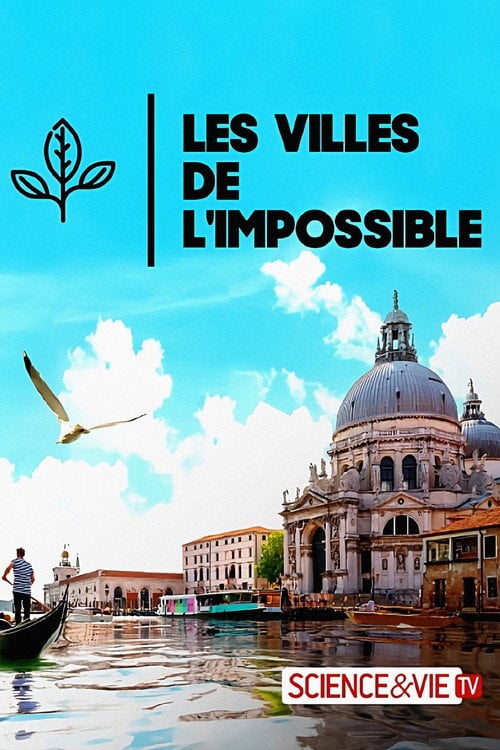 Series poster for Les Villes de l'Impossible (2022)