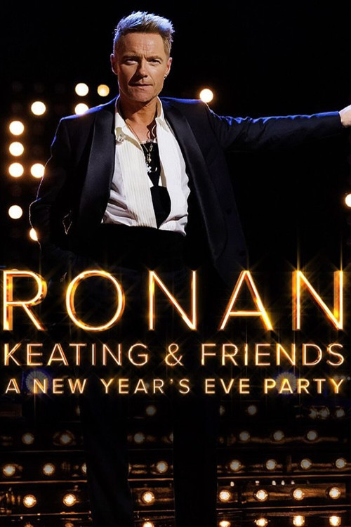 Movie poster for Ronan Keating & Friends: A New Year’s Eve Party (2025)