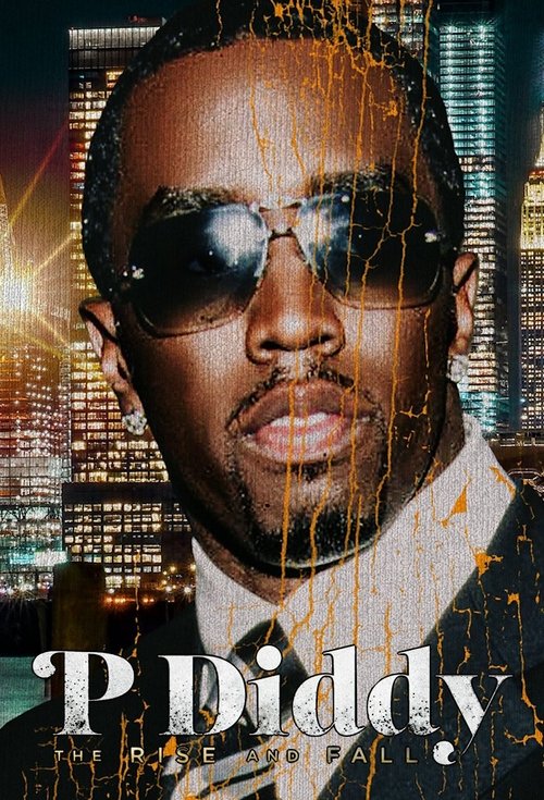 Movie poster for P Diddy: The Rise and Fall (2025)