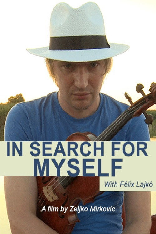 Movie poster for Lajko Felix: In Search for Myself (2014)
