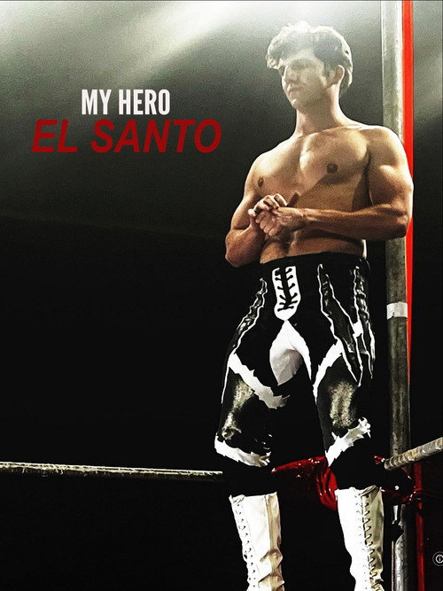 Movie poster for My Hero El Santo (2024)