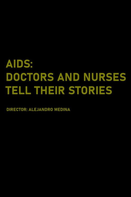 Movie poster for AIDS: Doctors and Nurses Tell Their Stories (2017)