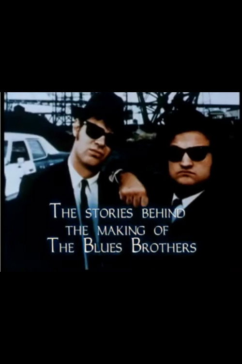 Movie poster for The Stories Behind the Making of 'The Blues Brothers' (1998)