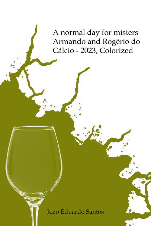 Movie poster for A normal day for misters Armando and Rogério do Cálcio - 2023, Colorized (2023)
