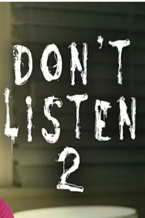 Movie poster for Don't Listen 2 (2025)