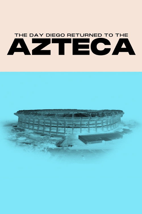 Movie poster for The Day Diego Returned to the Azteca (2026)