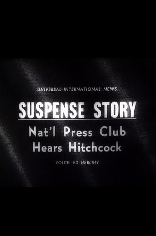 Movie poster for Suspense Story: Nat'l Press Club Hears Hitchcock (1963)