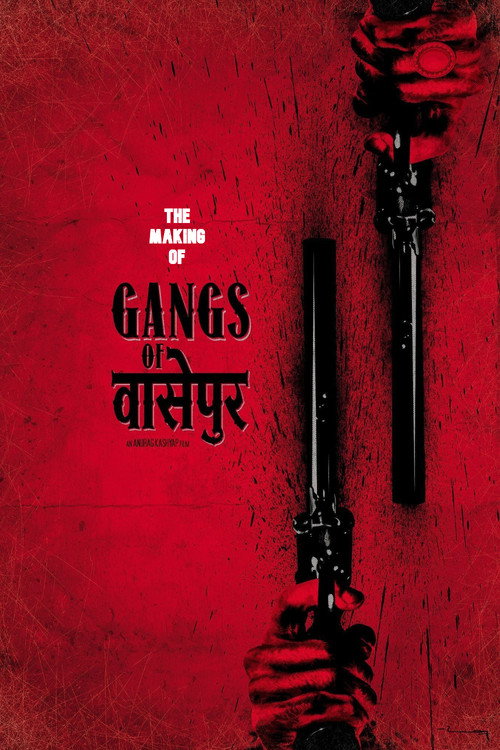 Movie poster for Gangs of Wasseypur - Making Uncut - The Roots of Revenge from Wasseypur (2013)