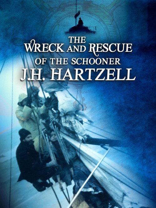 Movie poster for The Wreck and Rescue of the Schooner J.H. Hartzell
