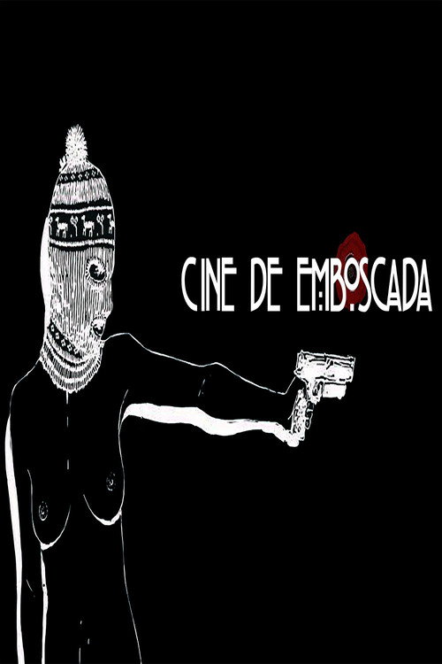 Movie poster for Cine de Emboscada (2017)