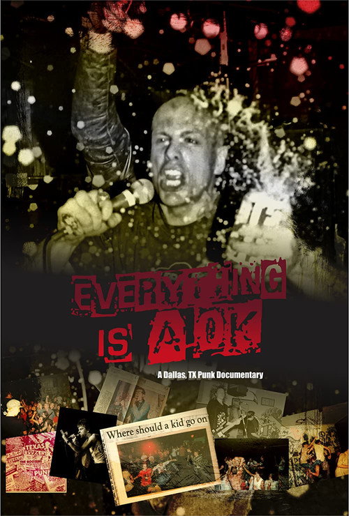 Movie poster for Everything is A OK: A Dallas, TX Punk Documentary (2020)