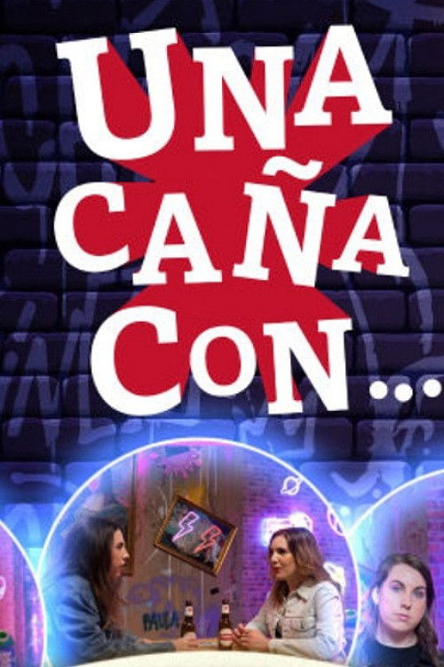 Una Caña Con... poster