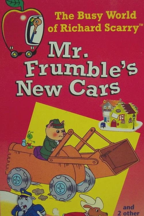 Movie poster for The Busy World of Richard Scarry: Mr. Frumble's New Cars (1995)
