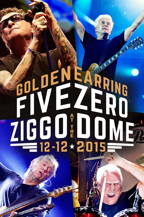 Movie poster for Golden Earring - Five Zero at the Ziggo Dome (2015)