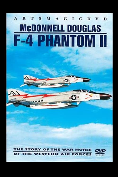 Movie poster for McDonnell Douglas F-4 Phantom II: The Story of the War Horse of the Western Air Forces (2008)