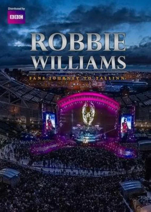 Movie poster for Robbie Williams: Fans Journey to Tallinn (2014)
