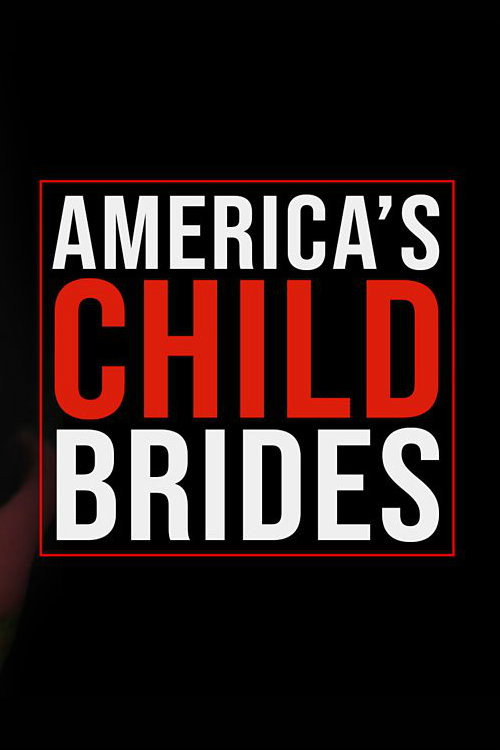 Movie poster for America's Child Brides (2019)