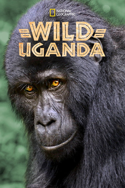 Movie poster for Wild Uganda (2018)