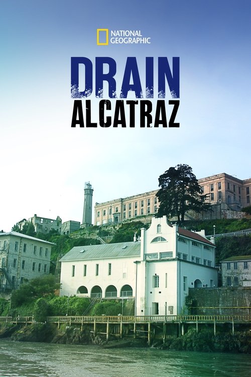Movie poster for Drain Alcatraz (2017)