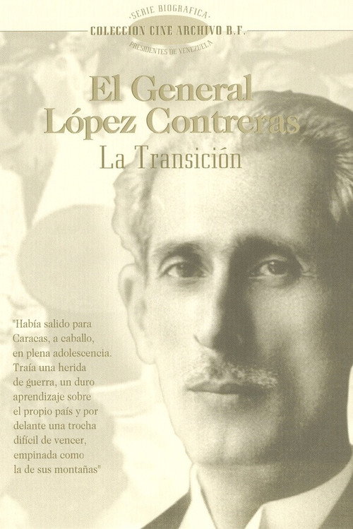 Movie poster for El General López Contreras: La Transición (1997)