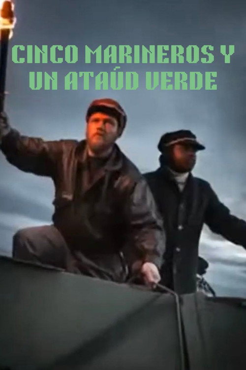 Movie poster for Cinco marineros y un ataúd verde (1999)