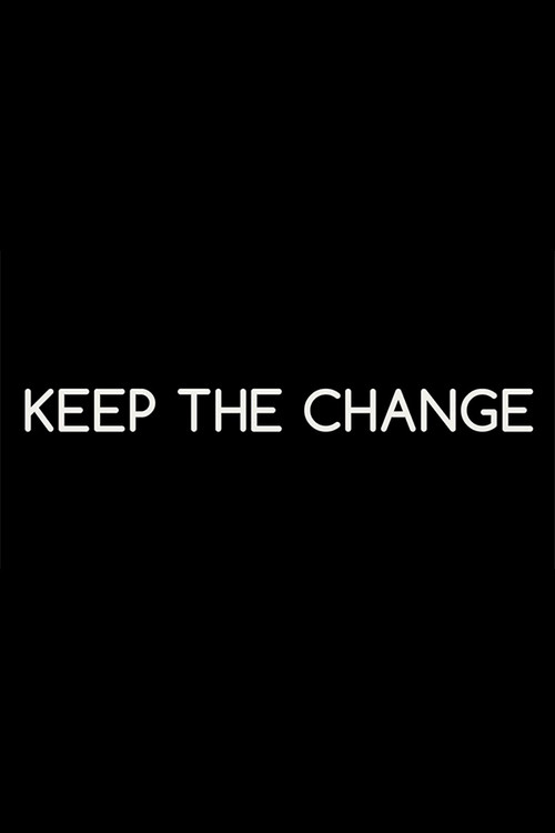 Movie poster for Keep the Change (2013)